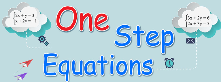 Solving One-Step Algebraic Equations